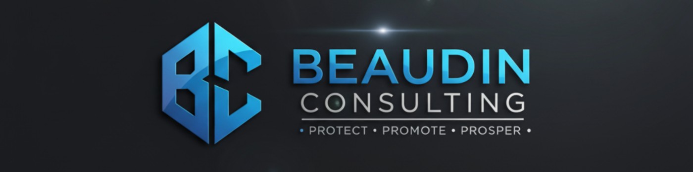 Beaudin Consulting — Protect · Promote · Prosper