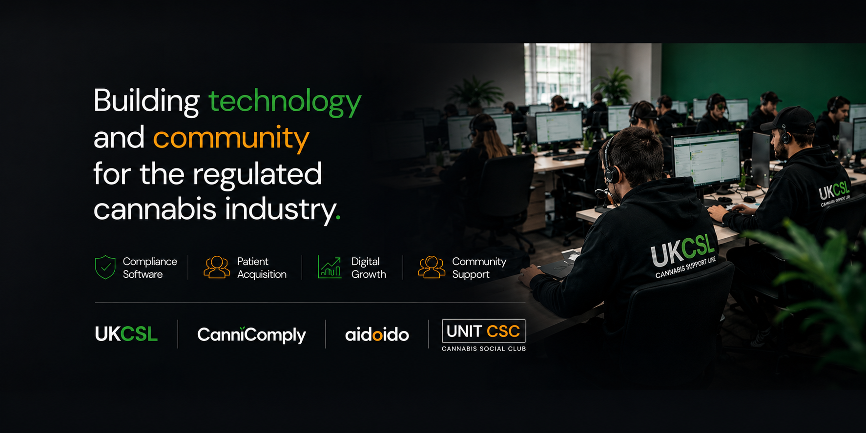 UKCSL — Building technology and community for the regulated cannabis industry. CanniComply compliance software, Aidoido technology, UNIT CSC call centre, patient acquisition, community support.